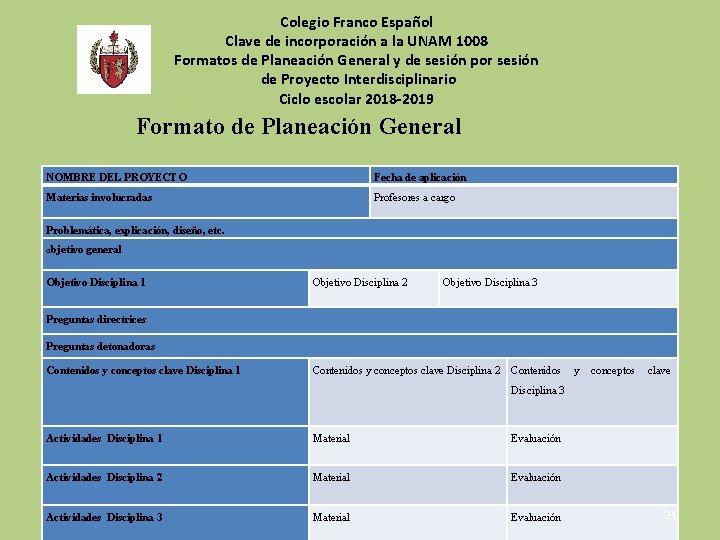 Colegio Franco Español Clave de incorporación a la UNAM 1008 Formatos de Planeación General