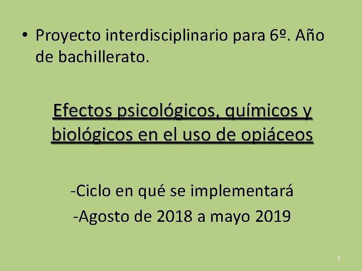  • Proyecto interdisciplinario para 6º. Año de bachillerato. Efectos psicológicos, químicos y biológicos