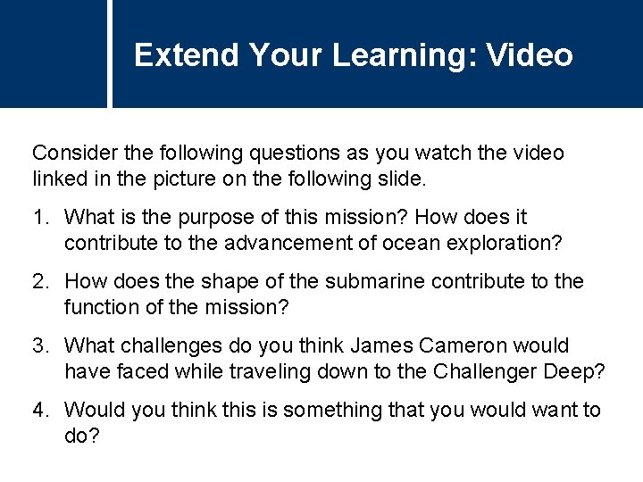 Extend Your Learning: Video Consider the following questions as you watch the video linked
