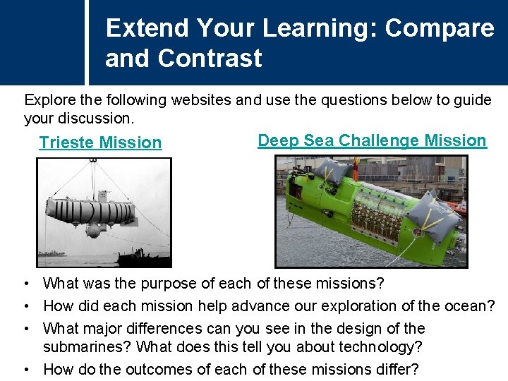 Extend Your Learning: Compare and Contrast Explore the following websites and use the questions