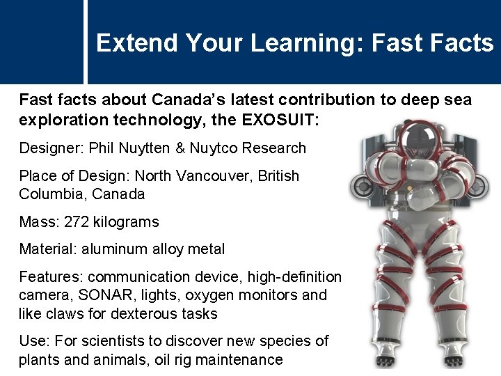 Extend Your Learning: Fast Facts Fast facts about Canada’s latest contribution to deep sea