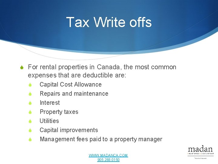 Tax Write offs S For rental properties in Canada, the most common expenses that