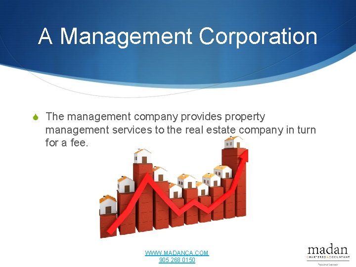 A Management Corporation S The management company provides property management services to the real