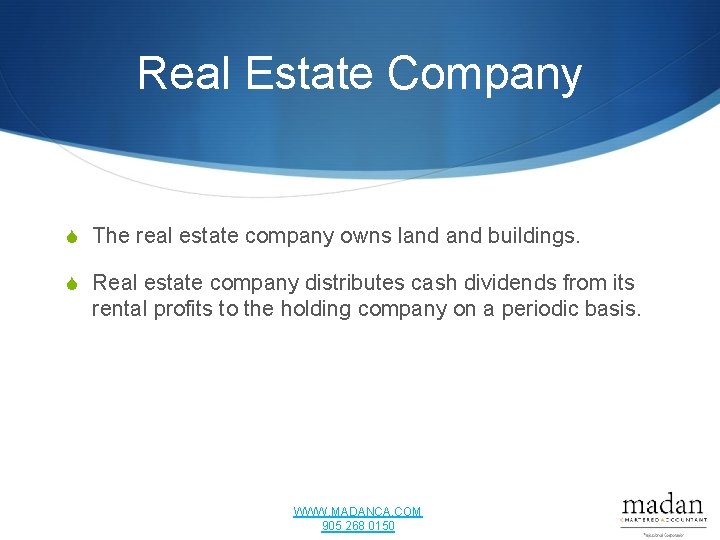 Real Estate Company S The real estate company owns land buildings. S Real estate