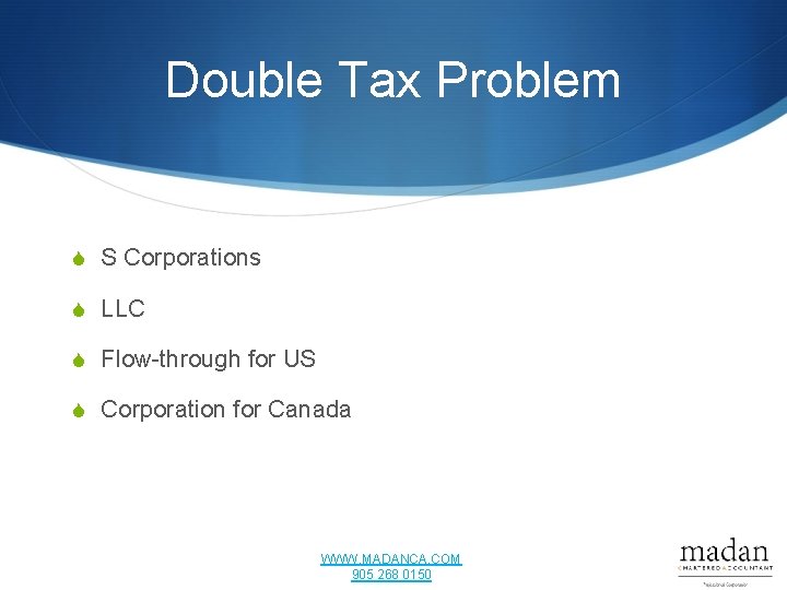 Double Tax Problem S S Corporations S LLC S Flow-through for US S Corporation