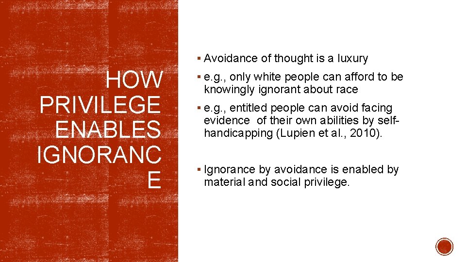 § Avoidance of thought is a luxury HOW PRIVILEGE ENABLES IGNORANC E § e. § Avoidance of thought is a luxury HOW PRIVILEGE ENABLES IGNORANC E § e.