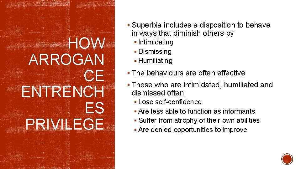 § Superbia includes a disposition to behave HOW ARROGAN CE ENTRENCH ES PRIVILEGE in § Superbia includes a disposition to behave HOW ARROGAN CE ENTRENCH ES PRIVILEGE in