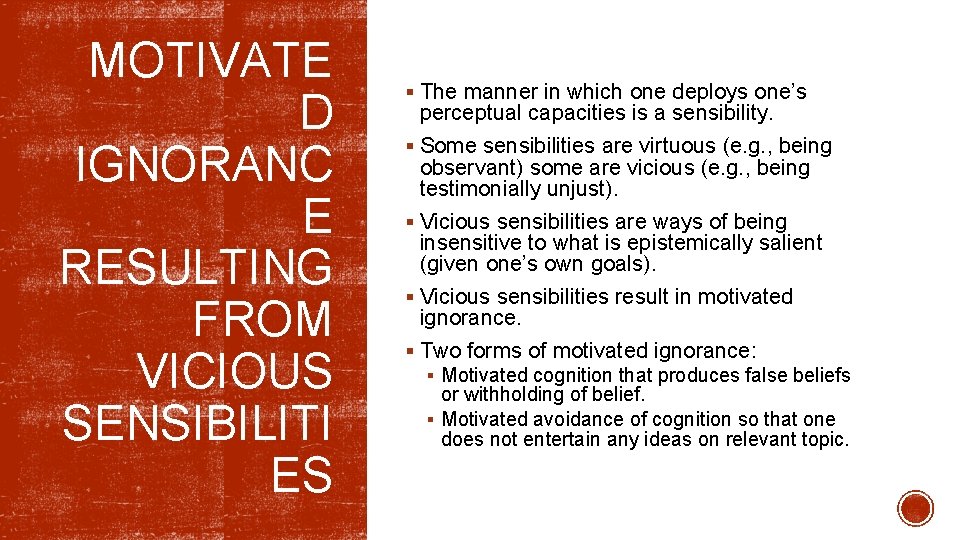 MOTIVATE D IGNORANC E RESULTING FROM VICIOUS SENSIBILITI ES § The manner in which MOTIVATE D IGNORANC E RESULTING FROM VICIOUS SENSIBILITI ES § The manner in which
