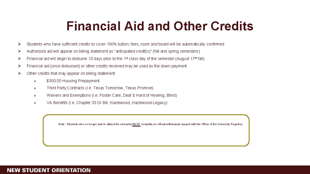 Financial Aid and Other Credits Ø Students who have sufficient credits to cover 100%
