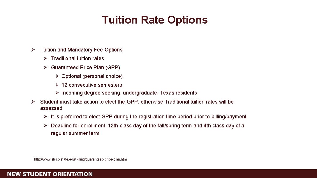 Tuition Rate Options Ø Tuition and Mandatory Fee Options Ø Traditional tuition rates Ø