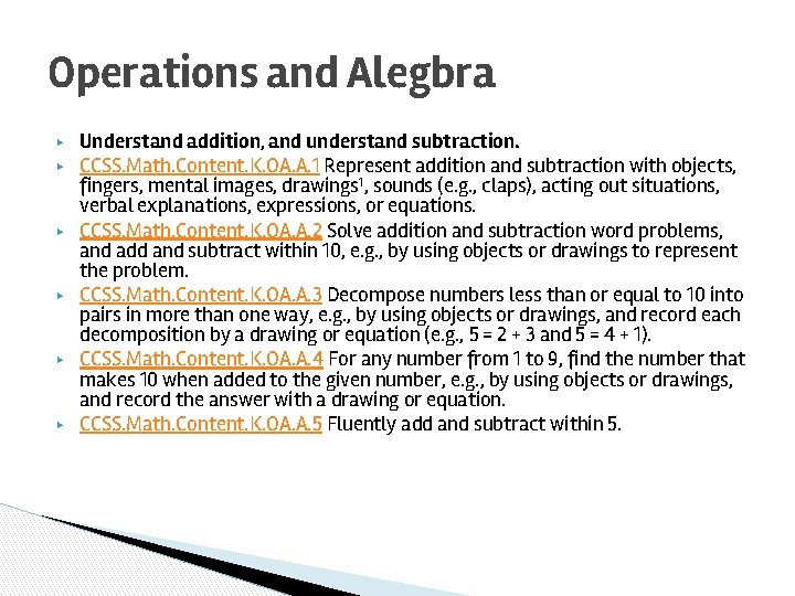 Operations and Alegbra ▶ ▶ ▶ Understand addition, and understand subtraction. CCSS. Math. Content.
