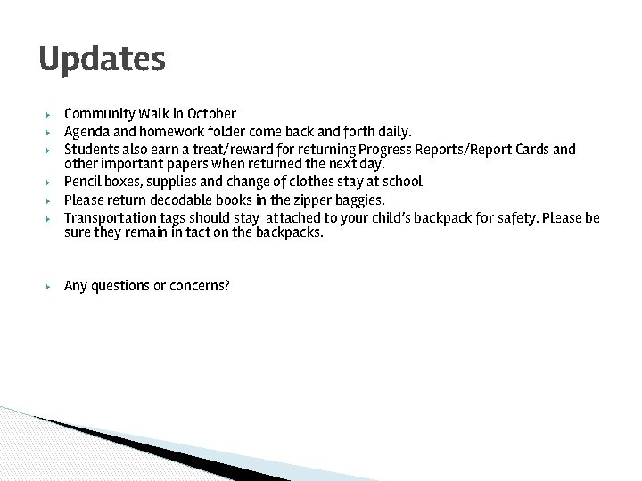 Updates ▶ ▶ ▶ ▶ Community Walk in October Agenda and homework folder come