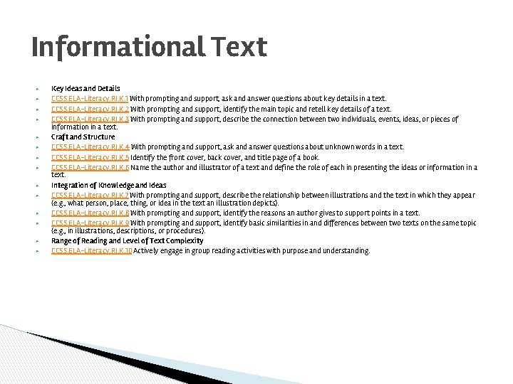 Informational Text ▶ ▶ ▶ ▶ Key Ideas and Details CCSS. ELA-Literacy. RI. K.
