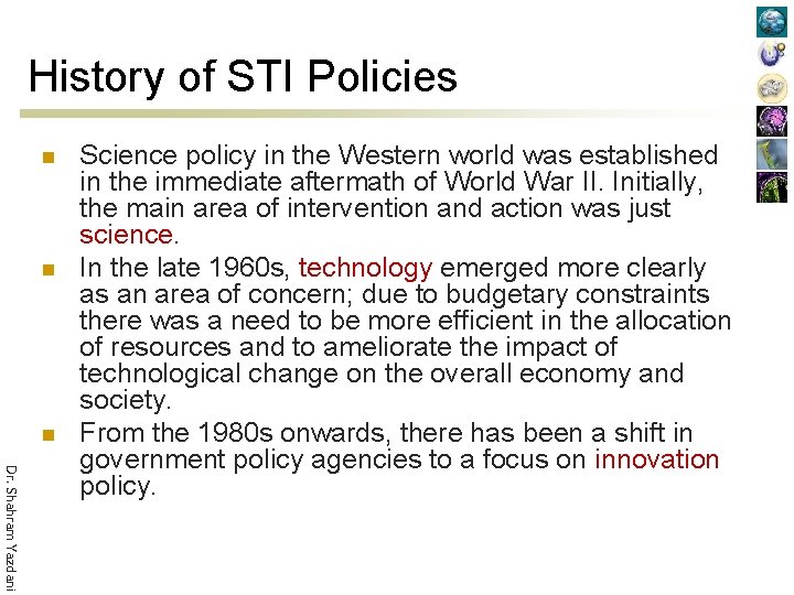 History of STI Policies n n n Dr. Shahram Yazdani Science policy in the