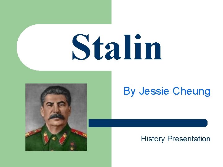 Stalin By Jessie Cheung History Presentation 