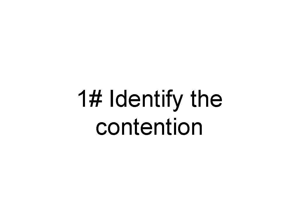 1# Identify the contention 