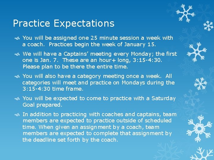 Practice Expectations You will be assigned one 25 minute session a week with a Practice Expectations You will be assigned one 25 minute session a week with a