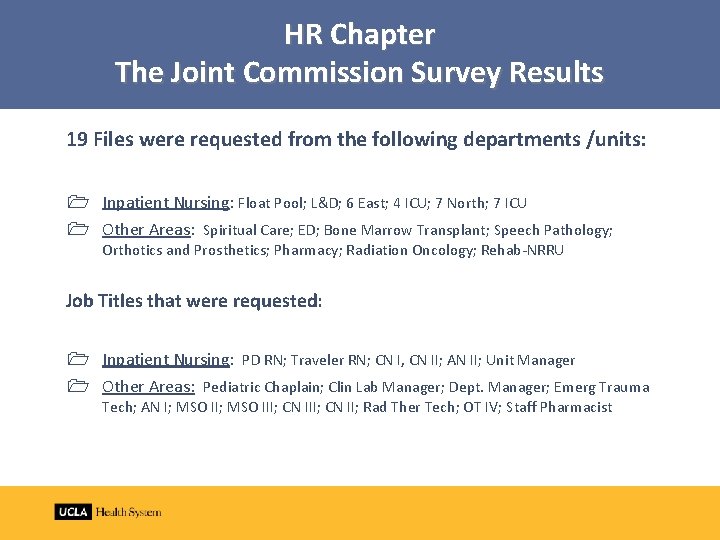 HR Chapter The Joint Commission Survey Results 19 Files were requested from the following