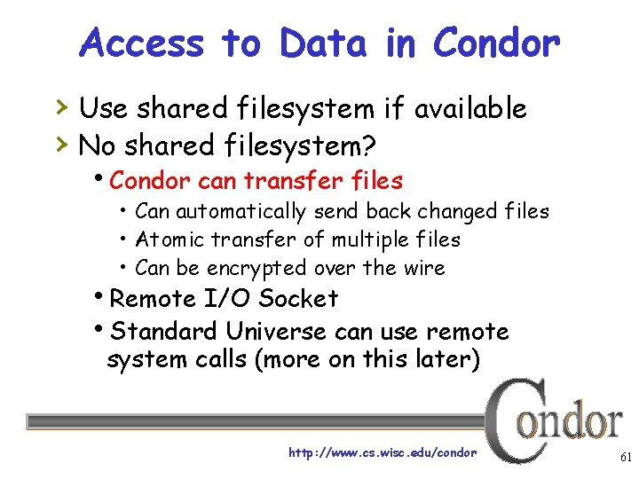 Access to Data in Condor › Use shared filesystem if available › No shared