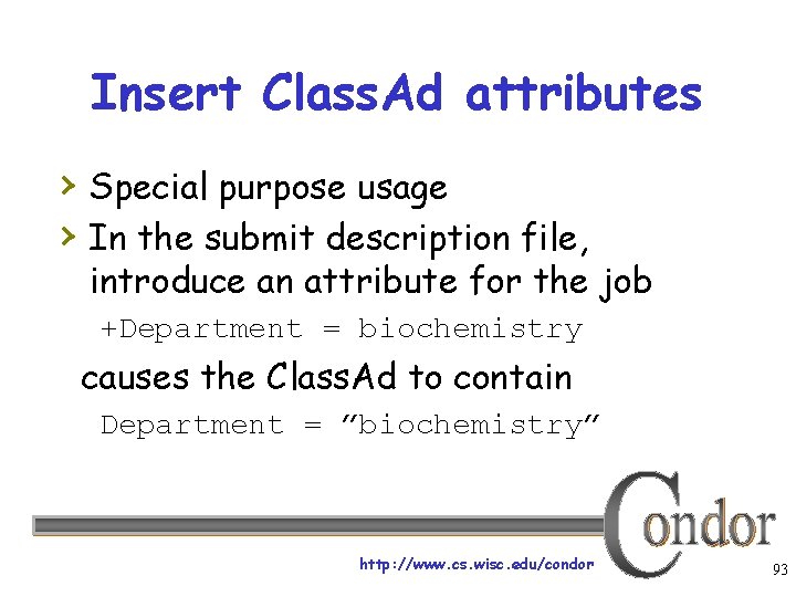 Insert Class. Ad attributes › Special purpose usage › In the submit description file,