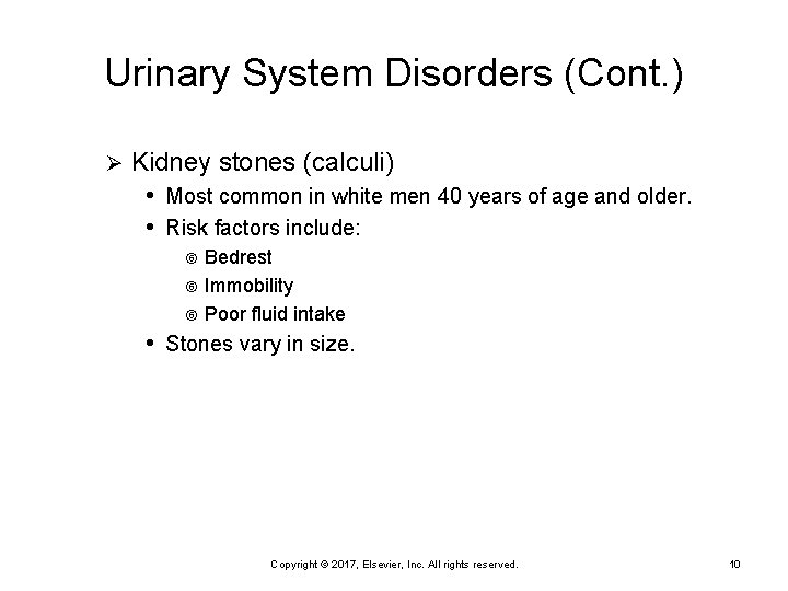 Urinary System Disorders (Cont. ) Ø Kidney stones (calculi) • Most common in white