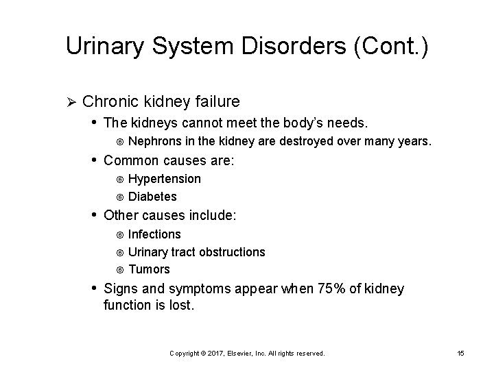 Urinary System Disorders (Cont. ) Ø Chronic kidney failure • The kidneys cannot meet