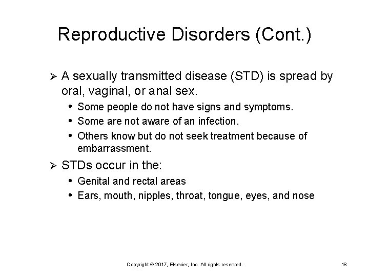 Reproductive Disorders (Cont. ) Ø A sexually transmitted disease (STD) is spread by oral,