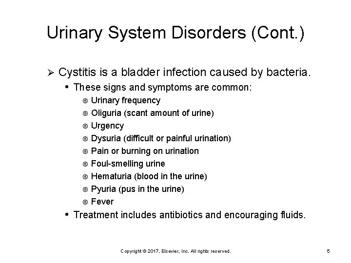 Urinary System Disorders (Cont. ) Ø Cystitis is a bladder infection caused by bacteria.