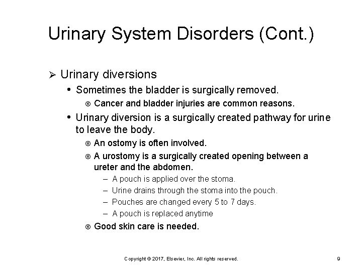 Urinary System Disorders (Cont. ) Ø Urinary diversions • Sometimes the bladder is surgically