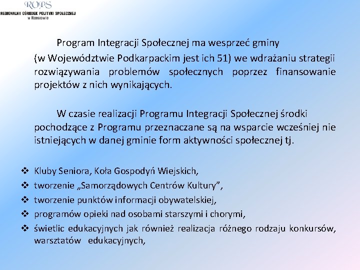 Program Integracji Społecznej ma wesprzeć gminy (w Województwie Podkarpackim jest ich 51) we wdrażaniu