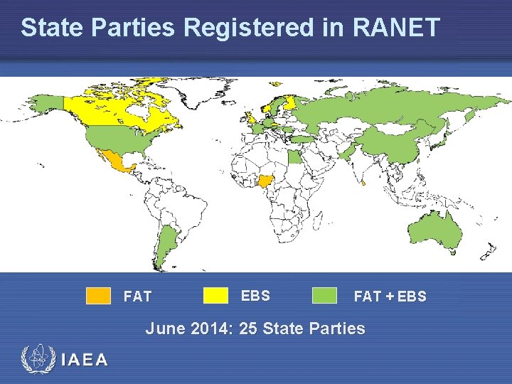 State Parties Registered in RANET FAT EBS FAT + EBS June 2014: 25 State
