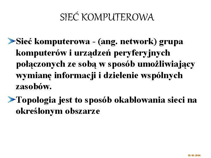 SIEĆ KOMPUTEROWA Sieć komputerowa - (ang. network) grupa komputerów i urządzeń peryferyjnych połączonych ze