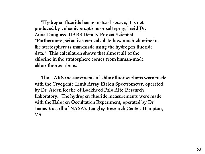 "Hydrogen fluoride has no natural source, it is not produced by volcanic eruptions or
