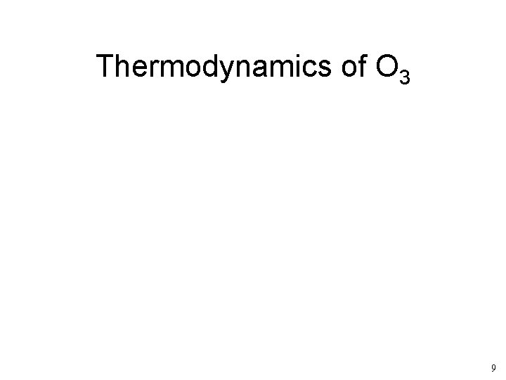 Thermodynamics of O 3 9 