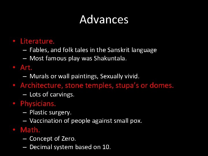 Advances • Literature. – Fables, and folk tales in the Sanskrit language – Most