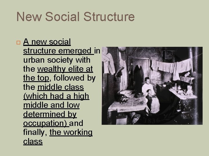 New Social Structure A new social structure emerged in urban society with the wealthy