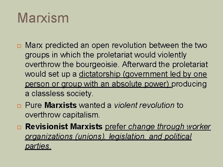 Marxism Marx predicted an open revolution between the two groups in which the proletariat