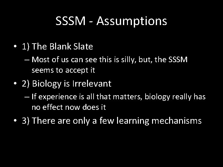 SSSM - Assumptions • 1) The Blank Slate – Most of us can see