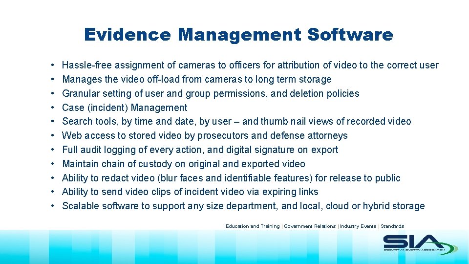 Evidence Management Software • • • Hassle-free assignment of cameras to officers for attribution