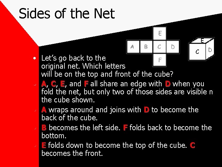 Sides of the Net E C • Let’s go back to the original net. Sides of the Net E C • Let’s go back to the original net.