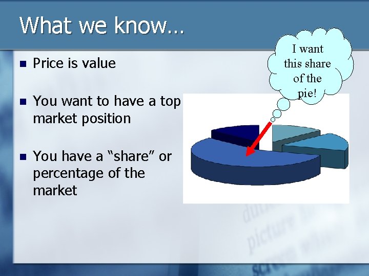 What we know… n Price is value n You want to have a top