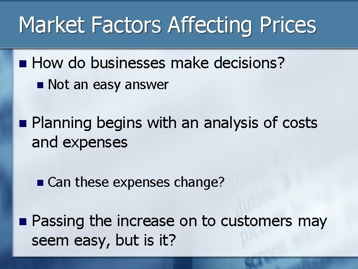 Market Factors Affecting Prices n How do businesses make decisions? n n Planning begins