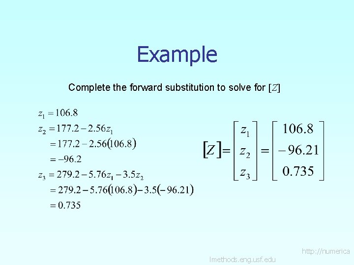 Example Complete the forward substitution to solve for [Z] lmethods. eng. usf. edu http: