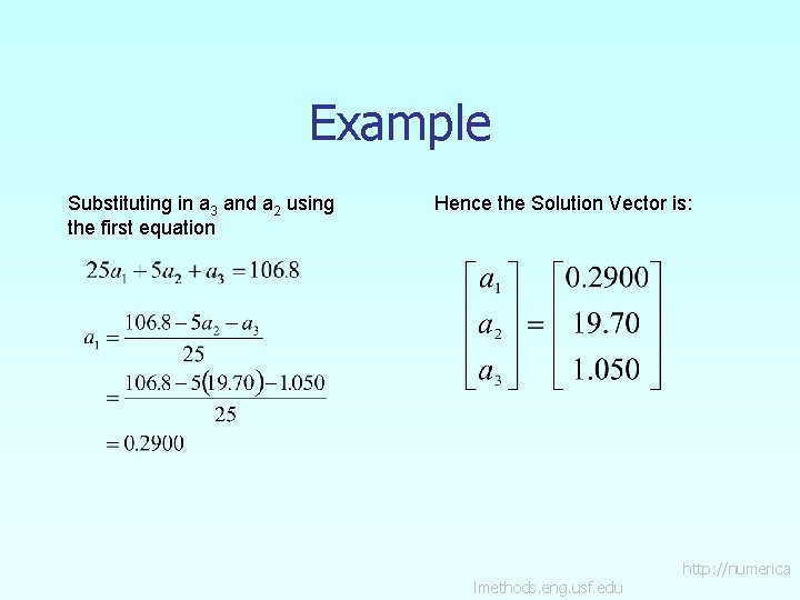 Example Substituting in a 3 and a 2 using the first equation Hence the