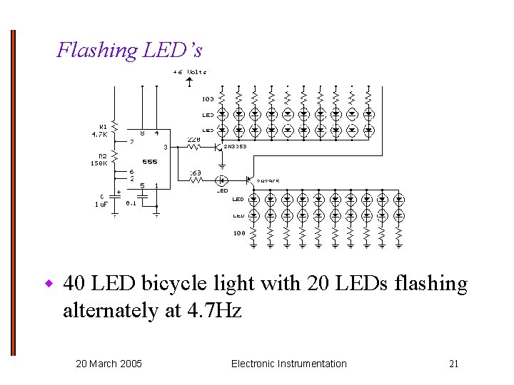 Flashing LED’s w 40 LED bicycle light with 20 LEDs flashing alternately at 4.
