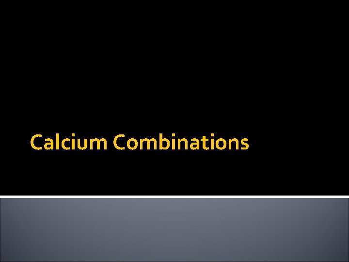 Calcium Combinations 