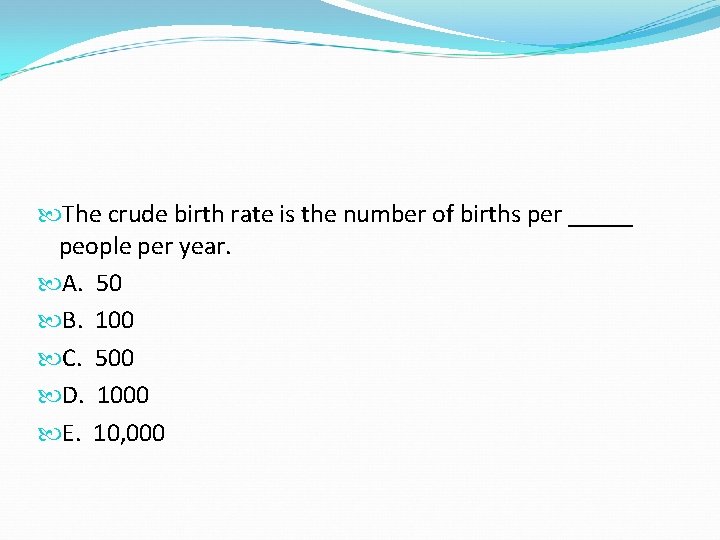 The crude birth rate is the number of births per _____ people per The crude birth rate is the number of births per _____ people per