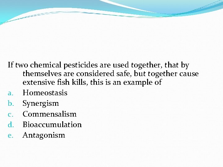 If two chemical pesticides are used together, that by themselves are considered safe, but If two chemical pesticides are used together, that by themselves are considered safe, but
