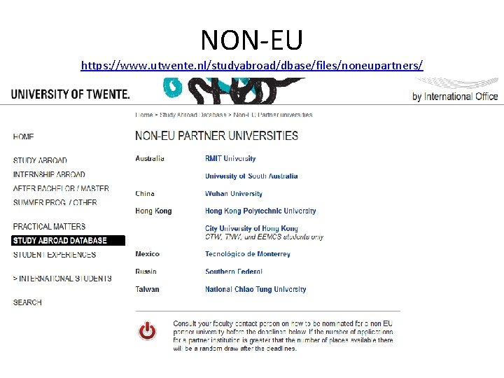 NON-EU https: //www. utwente. nl/studyabroad/dbase/files/noneupartners/ 