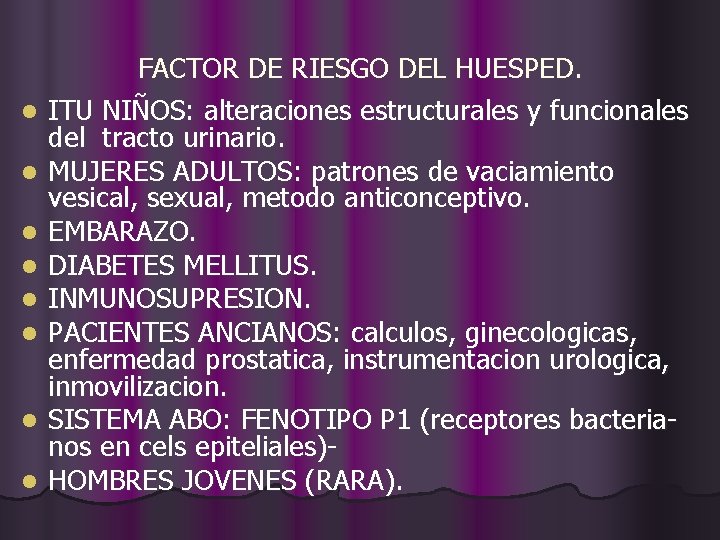 l l l l FACTOR DE RIESGO DEL HUESPED. ITU NIÑOS: alteraciones estructurales y